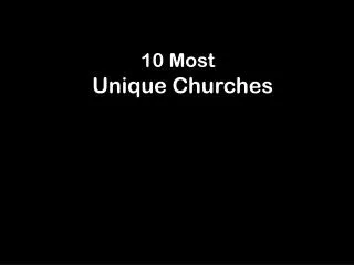 Top 10 Most Unique Churches