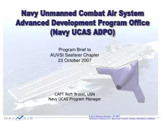 Navy Unmanned Combat Air System Advanced Development Program Office (Navy UCAS ADPO)