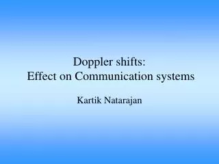 Doppler shifts: Effect on Communication systems