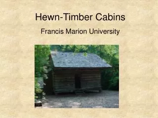 Hewn-Timber Cabins
