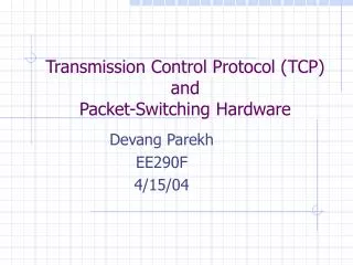 Transmission Control Protocol (TCP) and Packet-Switching Hardware