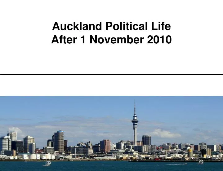 auckland political life after 1 november 2010
