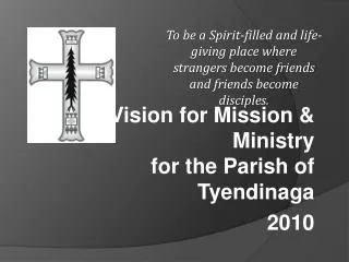 A Vision for Mission &amp; Ministry for the Parish of Tyendinaga 2010