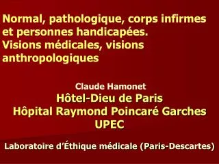 Claude Hamonet Hôtel-Dieu de Paris Hôpital Raymond Poincaré Garches UPEC Laboratoire d’Éthique médicale (Paris-Descarte