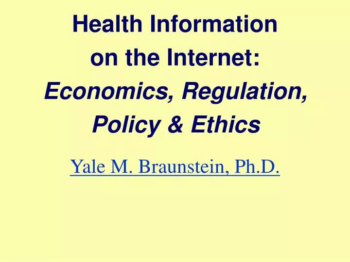 health information on the internet economics regulation policy ethics