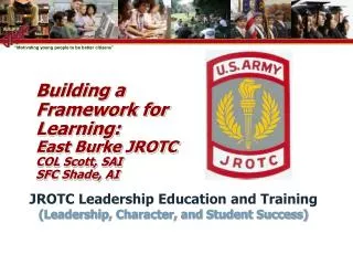 Building a Framework for Learning: East Burke JROTC COL Scott, SAI SFC Shade, AI