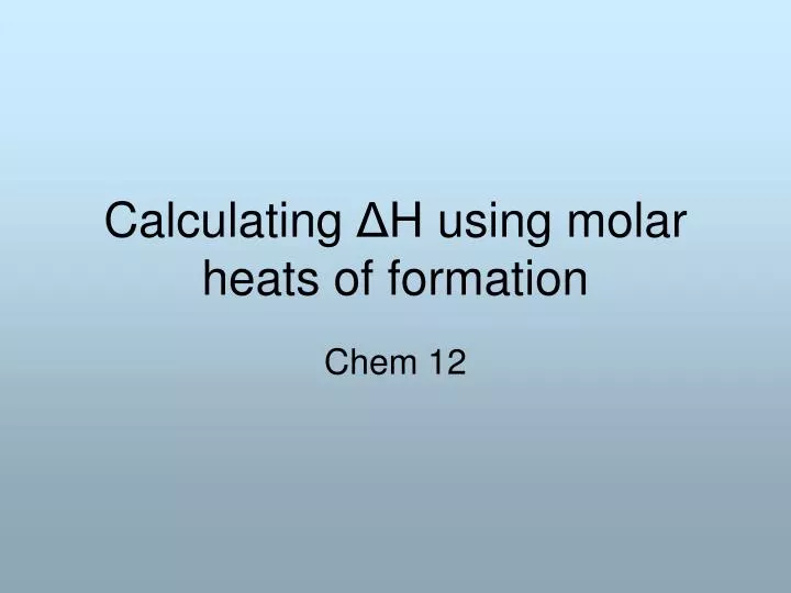 calculating h using molar heats of formation