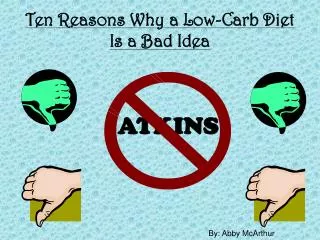 Ten Reasons Why a Low-Carb Diet Is a Bad Idea