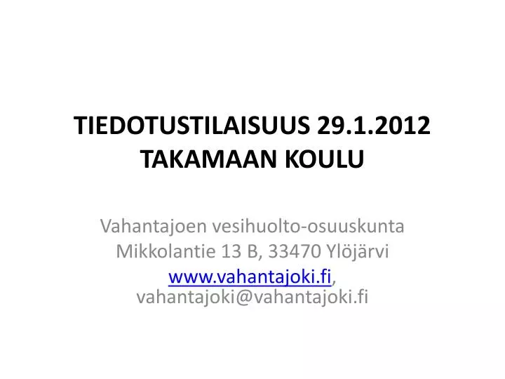 tiedotustilaisuus 29 1 2012 takamaan koulu