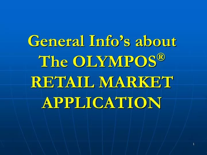 general info s about the olympos retail market application
