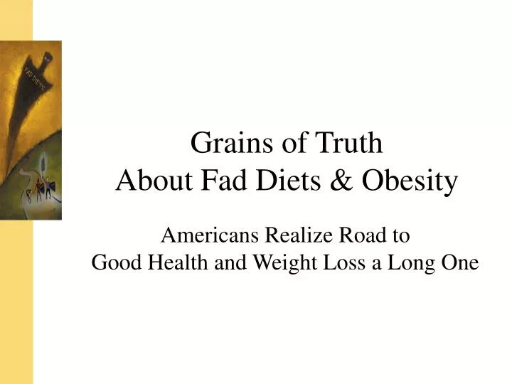grains of truth about fad diets obesity