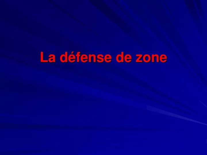 la d fense de zone