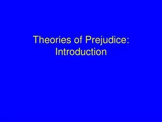 Theories of Prejudice: Introduction