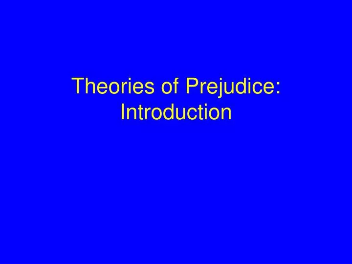theories of prejudice introduction