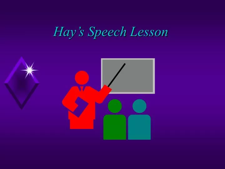 hay s speech lesson