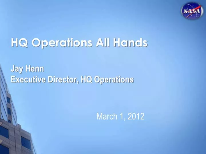 hq operations all hands jay henn executive director hq operations