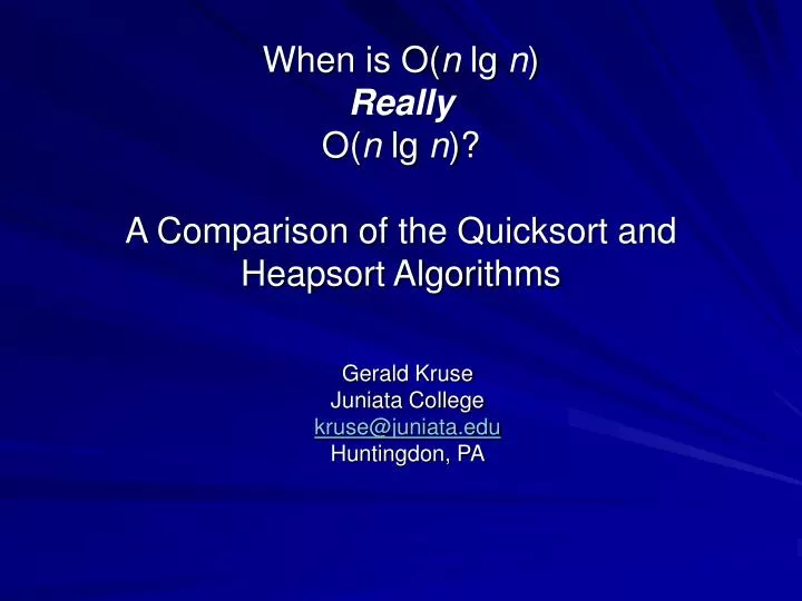 when is o n lg n really o n lg n a comparison of the quicksort and heapsort algorithms