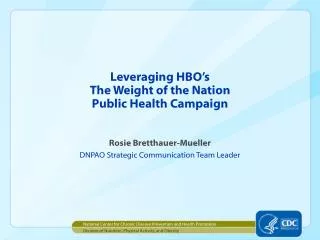 Leveraging HBO’s The Weight of the Nation Public Health Campaign
