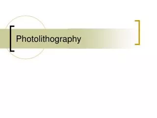 Photolithography