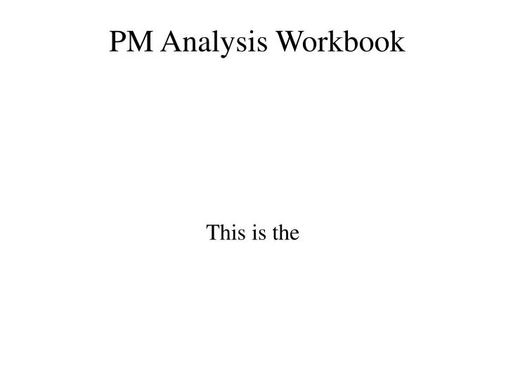 pm analysis workbook