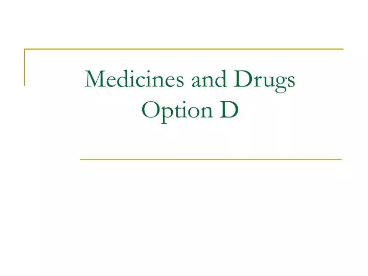 medicines and drugs option d