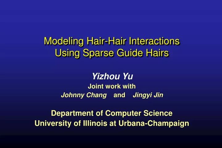 modeling hair hair interactions using sparse guide hairs