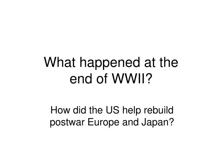 what happened at the end of wwii