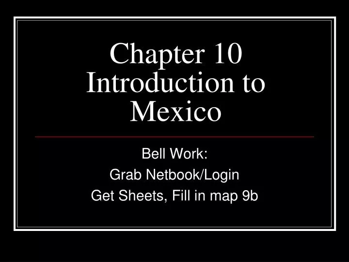chapter 10 introduction to mexico