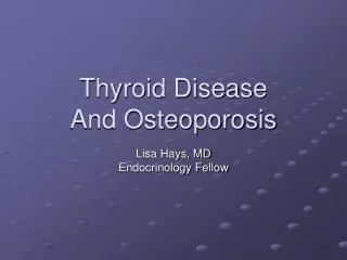 Thyroid Disease And Osteoporosis