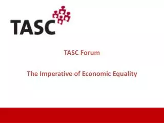 TASC Forum The Imperative of Economic Equality