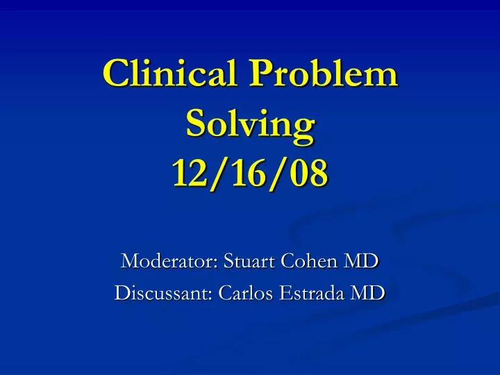 clinical problem solving 12 16 08