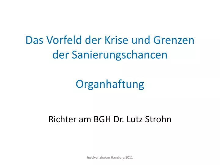 das vorfeld der krise und grenzen der sanierungschancen organhaftung