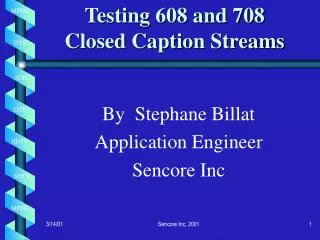 Testing 608 and 708 Closed Caption Streams