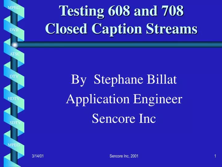 testing 608 and 708 closed caption streams
