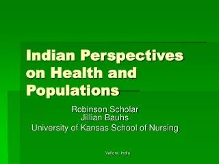 Indian Perspectives on Health and Populations