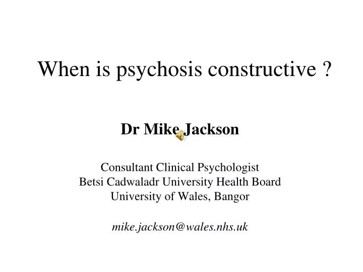 when is psychosis constructive