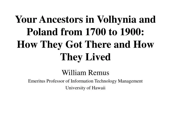 your ancestors in volhynia and poland from 1700 to 1900 how they got there and how they lived