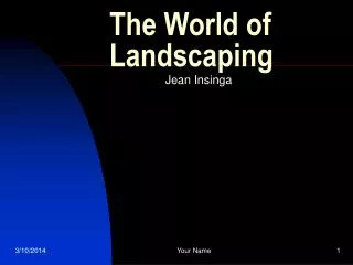 The World of Landscaping
