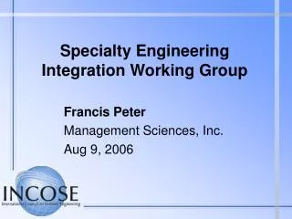 Specialty Engineering Integration Working Group