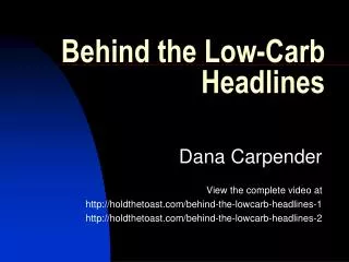 Behind the Low- Carb Headlines