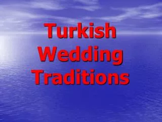 Turkish Wedding Traditions