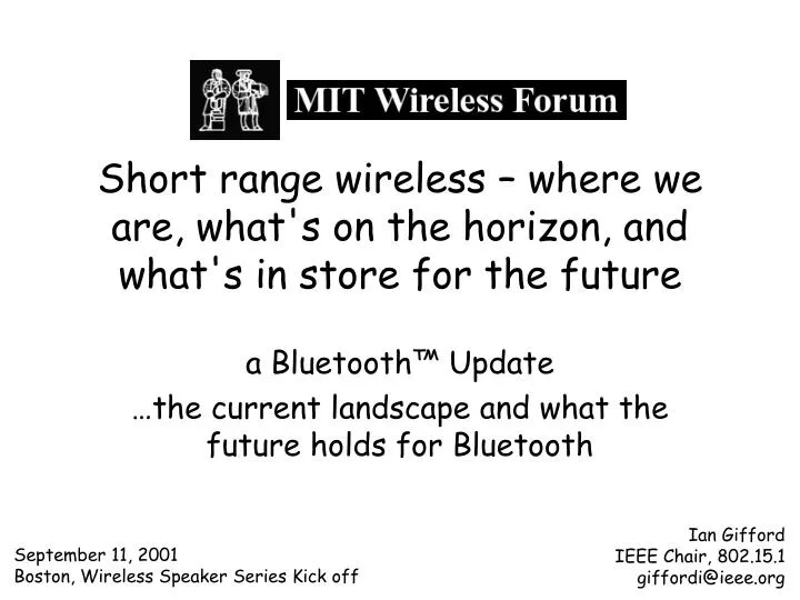 short range wireless where we are what s on the horizon and what s in store for the future