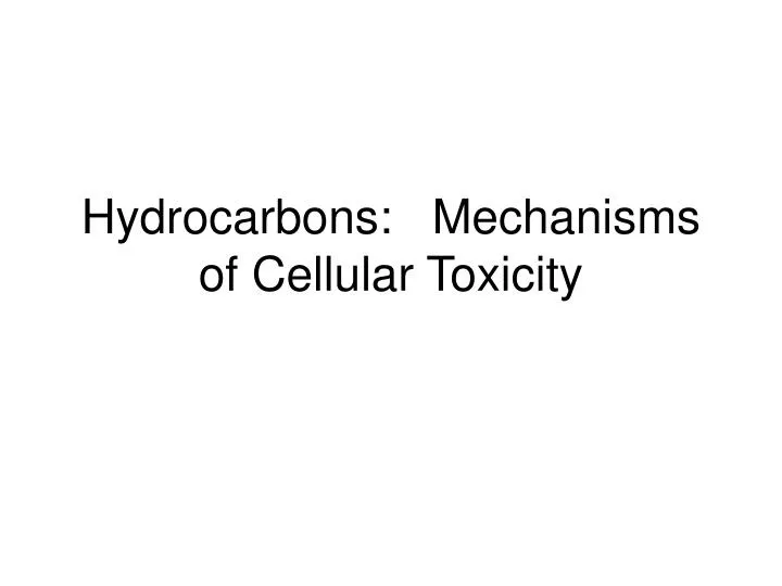 hydrocarbons mechanisms of cellular toxicity