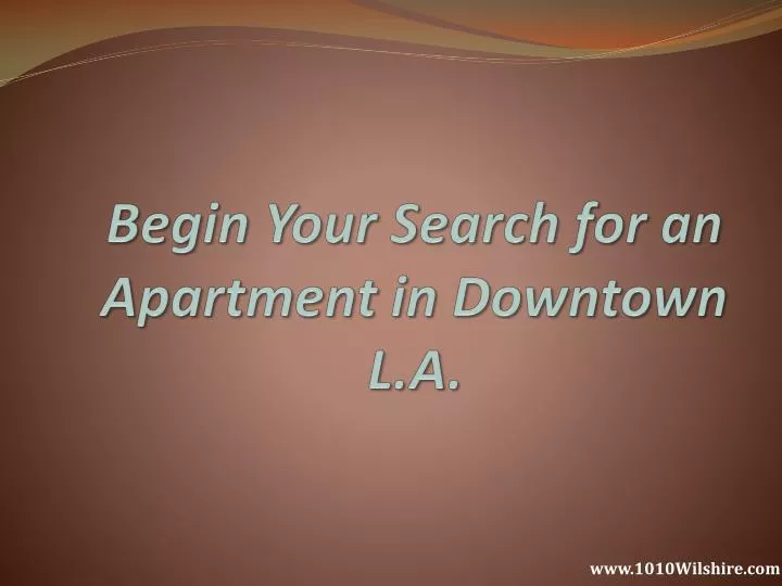begin your search for an apartment in downtown l a