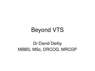 Beyond VTS