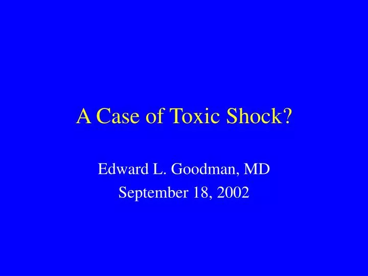 a case of toxic shock