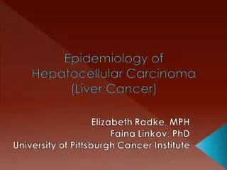 Primary liver cancer is the fifth most common cancer in the world and the third most common cause of cancer mortality