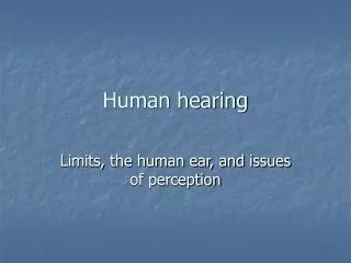 Human hearing