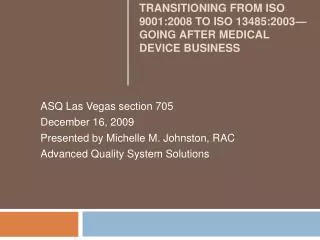 Transitioning from ISO 9001:2008 to ISO 13485:2003—Going After Medical Device Business