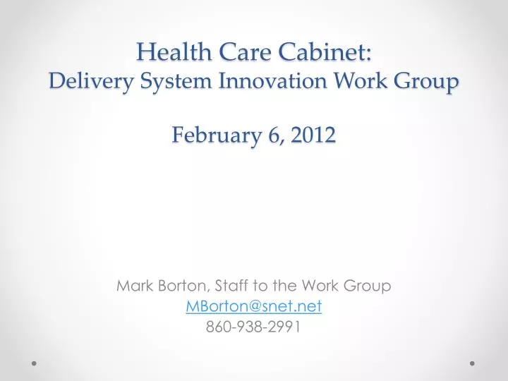 health care cabinet delivery system innovation work group february 6 2012